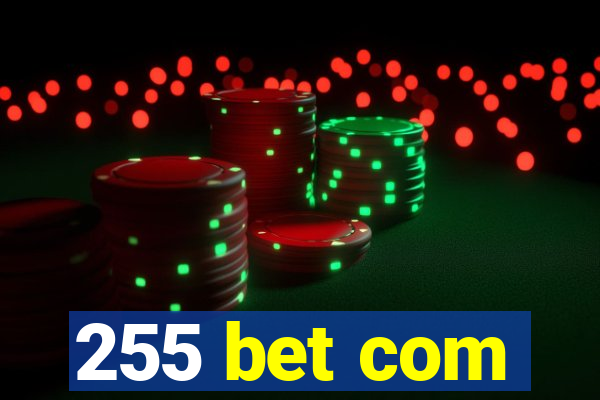 255 bet com